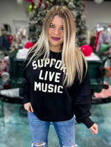 Support Live Music Sweatshirt