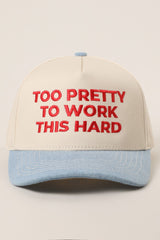 Too Pretty To Work Trucker Hat