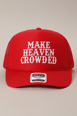 Make Heaven Crowded Trucker Hat