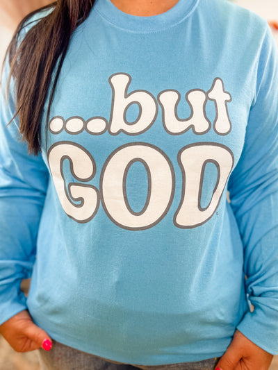 But God Long Sleeve Graphic Tee