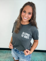 Allergic To Idiots Graphic Tee