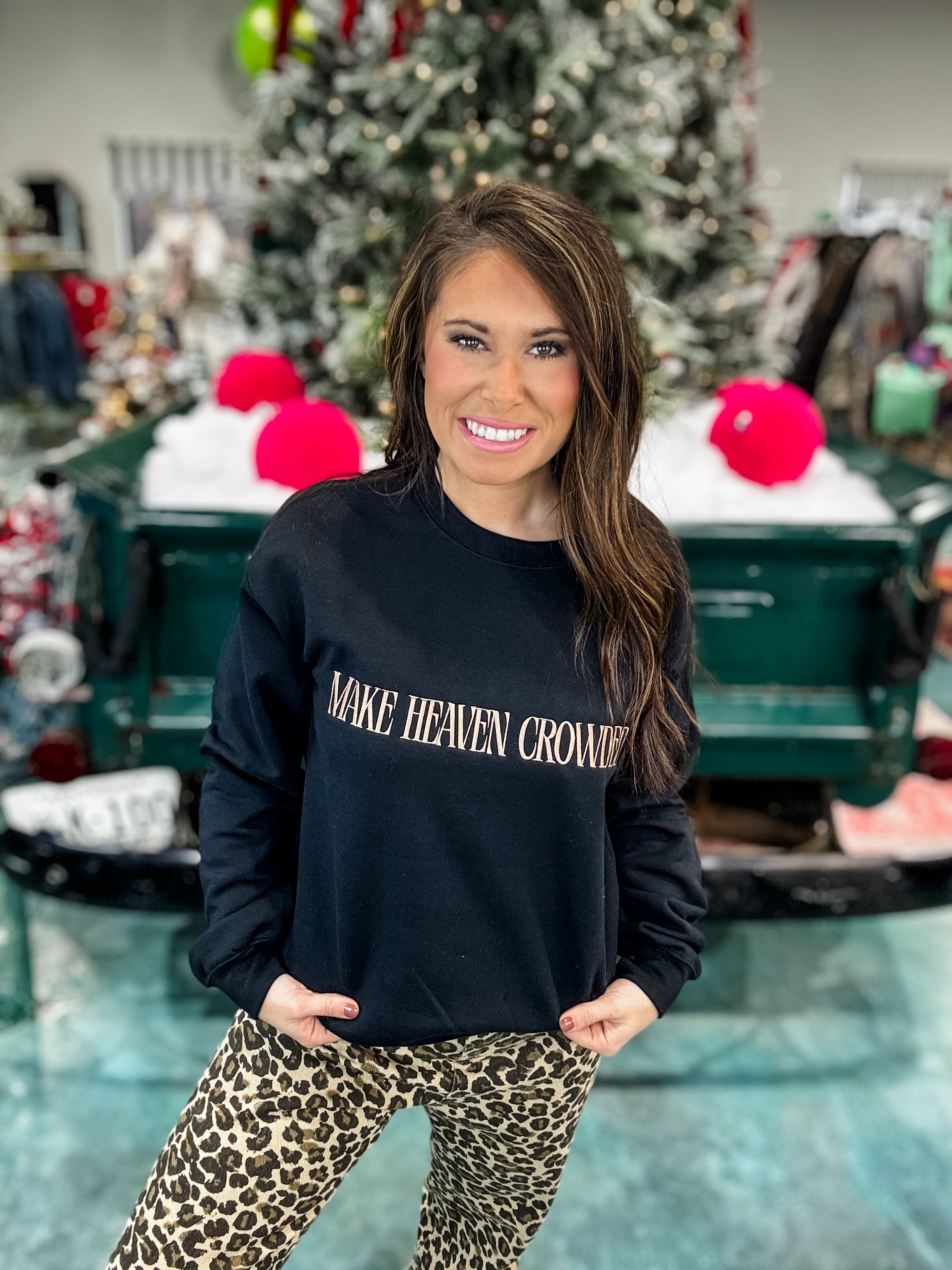 Make Heaven Crowded Sweatshirt