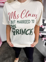 Mrs. Claus But Married To Grinch Tee