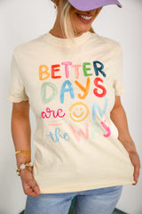 Better Days Are On The Way Graphic Top