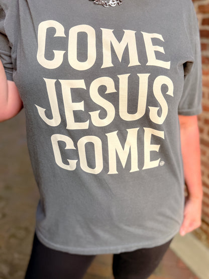 Come Jesus Come Christian Tee