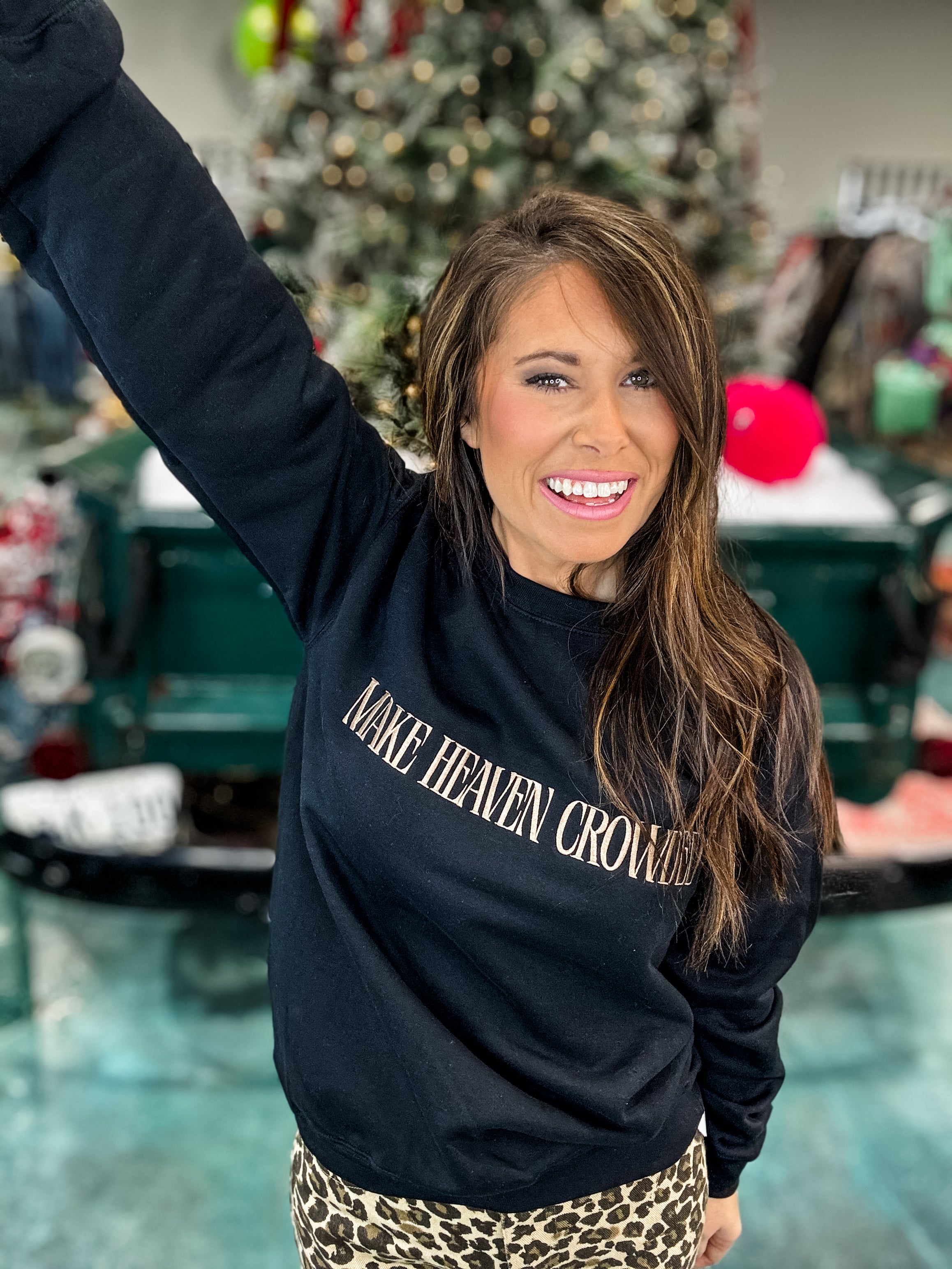 Make Heaven Crowded Sweatshirt