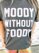 Moody without Foody Graphic Top