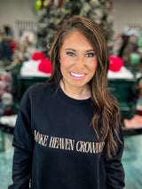 Make Heaven Crowded Sweatshirt
