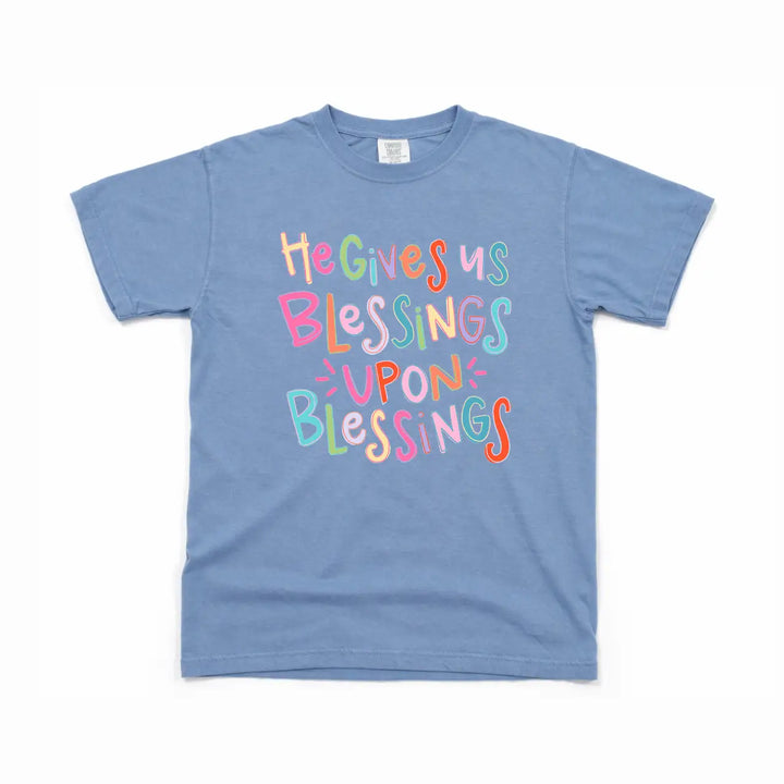He Gives Us Blessings Upon Blessings Graphic Tee