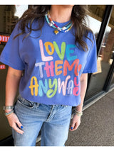 Love Them Anyway Tee - Blue