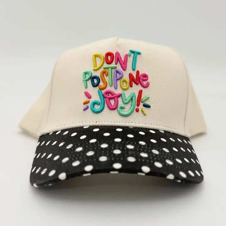Don't Postpone Joy Embroidered Hat with Decorative Bill