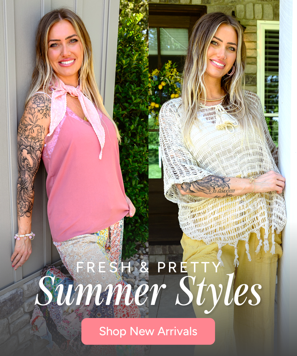 Fresh & Pretty Summer Styles!