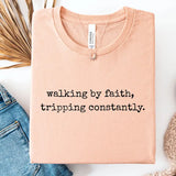 Walking By Faith Graphic Tee